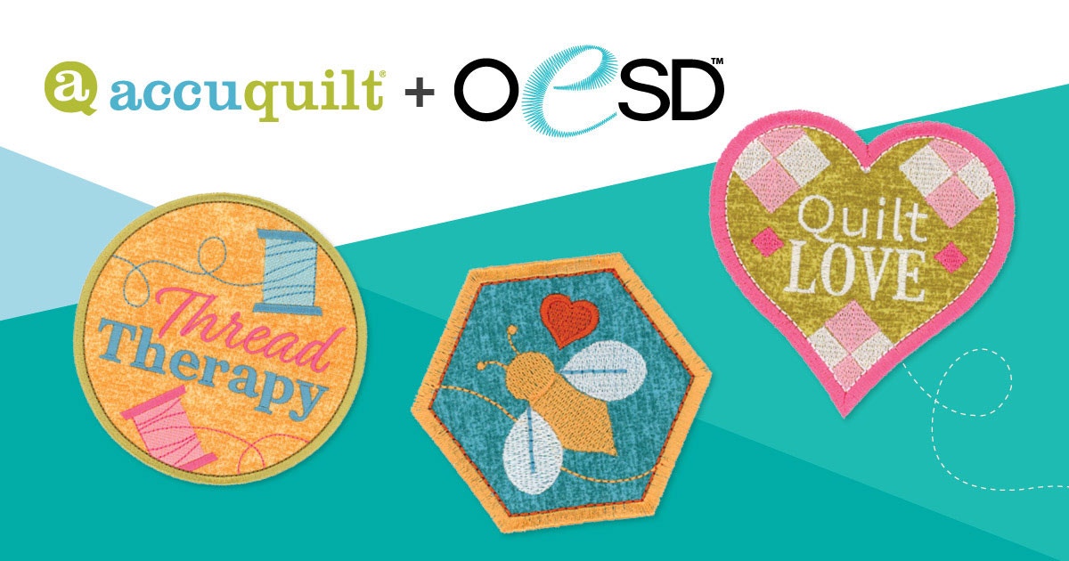 AccuQuilt & OESD: How Die-Cut Appliqué and Machine Embroidery Work Together